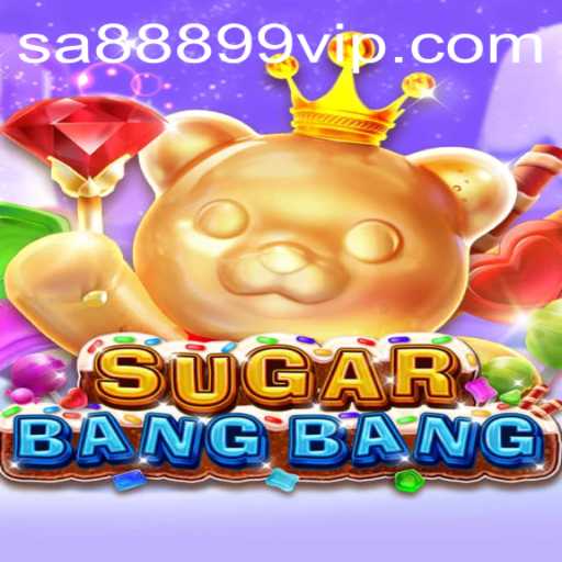 Unveiling the Adventure of SUGARBANGBANG: A New Era in Gaming with sa88899